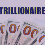 Top 1% Amass $52 Trillion Hundred dollar bills with Trillionaire text above them