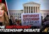 6–3 Ruling Shakes Immigration Fight Debating the Supreme Court Birthright Citizenship Ruling